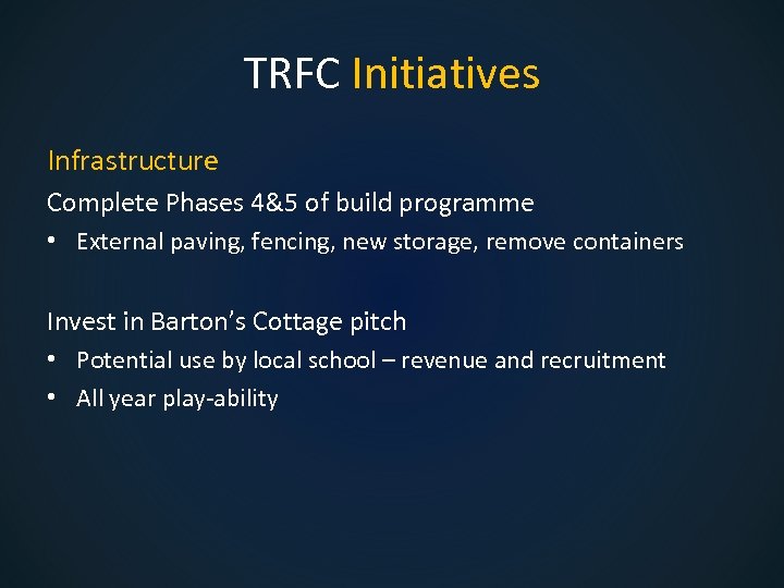 TRFC Initiatives Infrastructure Complete Phases 4&5 of build programme • External paving, fencing, new