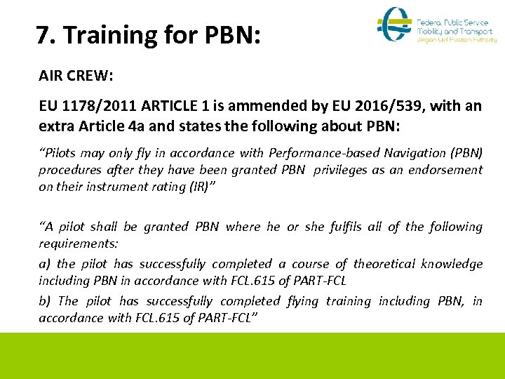 7. Training for PBN: AIR CREW: EU 1178/2011 ARTICLE 1 is ammended by EU