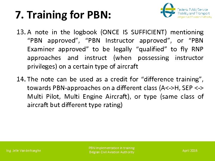 7. Training for PBN: 13. A note in the logbook (ONCE IS SUFFICIENT) mentioning