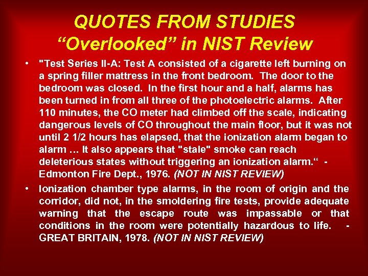 QUOTES FROM STUDIES “Overlooked” in NIST Review • 