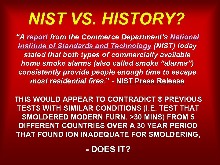 NIST VS. HISTORY? “A report from the Commerce Department’s National Institute of Standards and