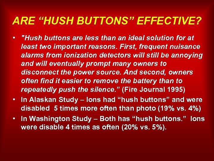 ARE “HUSH BUTTONS” EFFECTIVE? • 