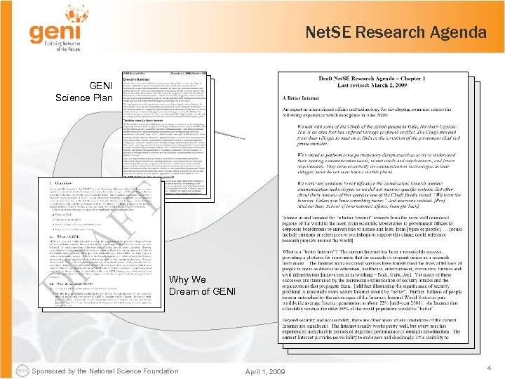 Net. SE Research Agenda GENI Science Plan Why We Dream of GENI Sponsored by