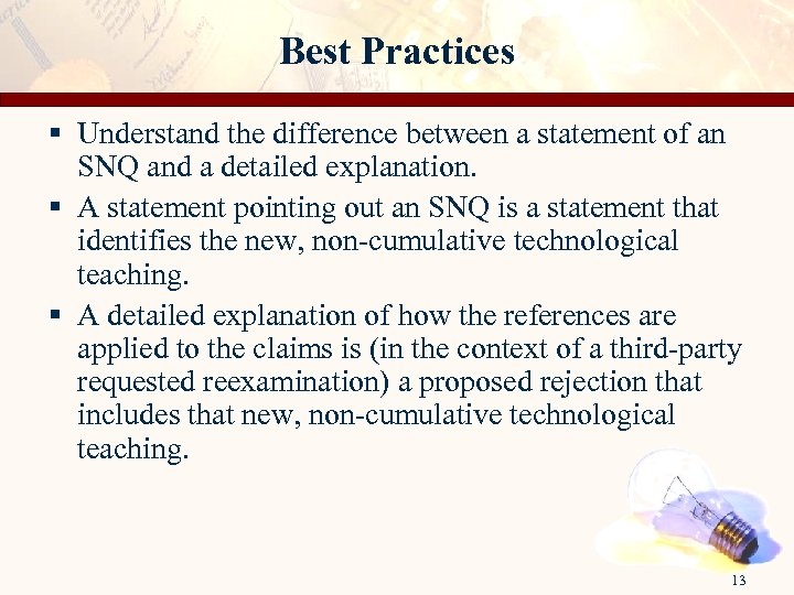 Best Practices § Understand the difference between a statement of an SNQ and a