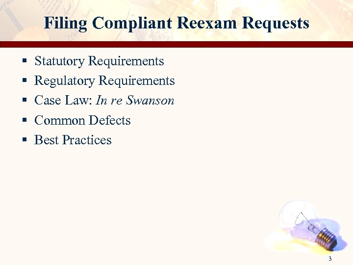 Filing Compliant Reexam Requests § § § Statutory Requirements Regulatory Requirements Case Law: In