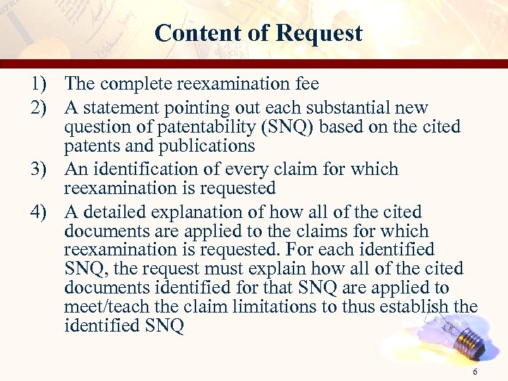 Content of Request 1) The complete reexamination fee 2) A statement pointing out each