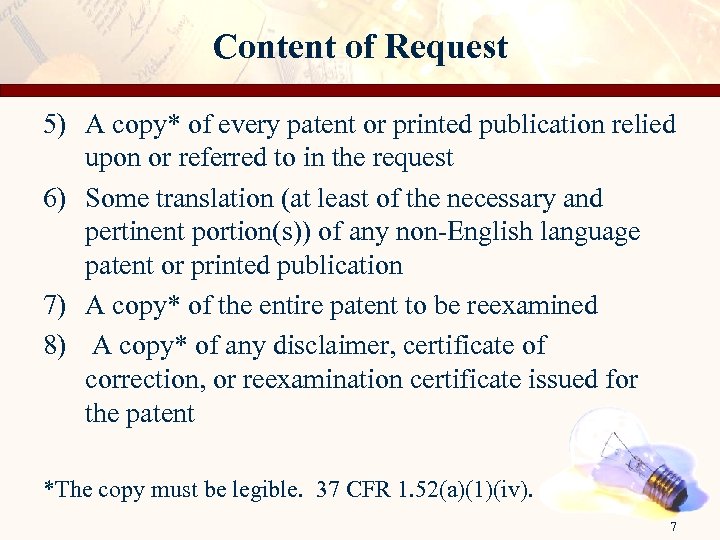 Content of Request 5) A copy* of every patent or printed publication relied upon