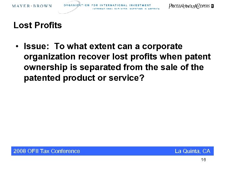 Lost Profits • Issue: To what extent can a corporate organization recover lost profits