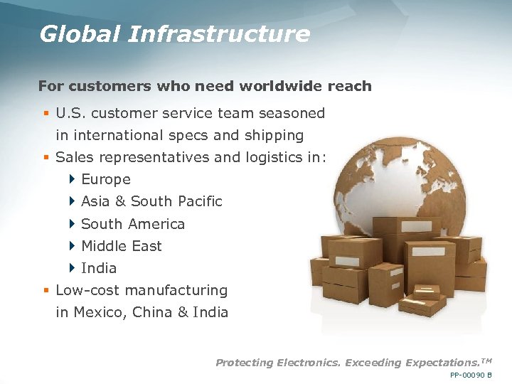 Global Infrastructure For customers who need worldwide reach § U. S. customer service team