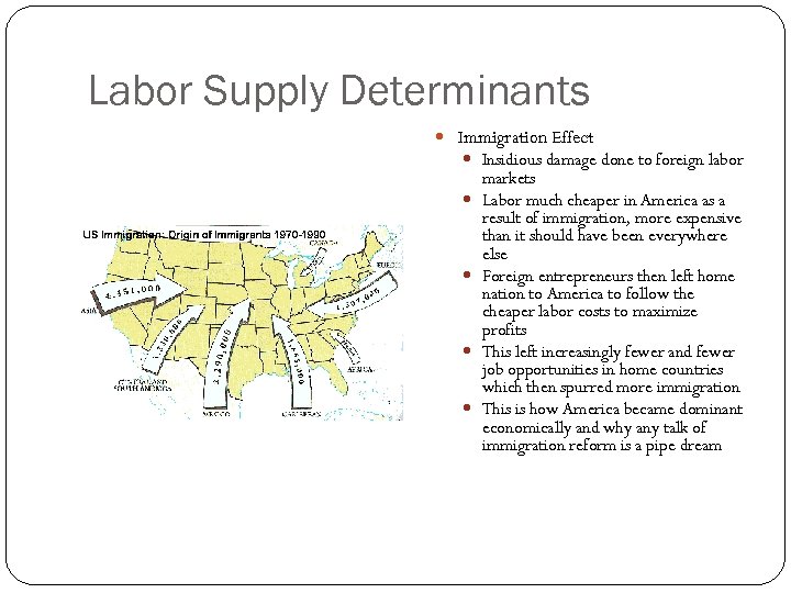 Labor Supply Determinants Immigration Effect Insidious damage done to foreign labor markets Labor much
