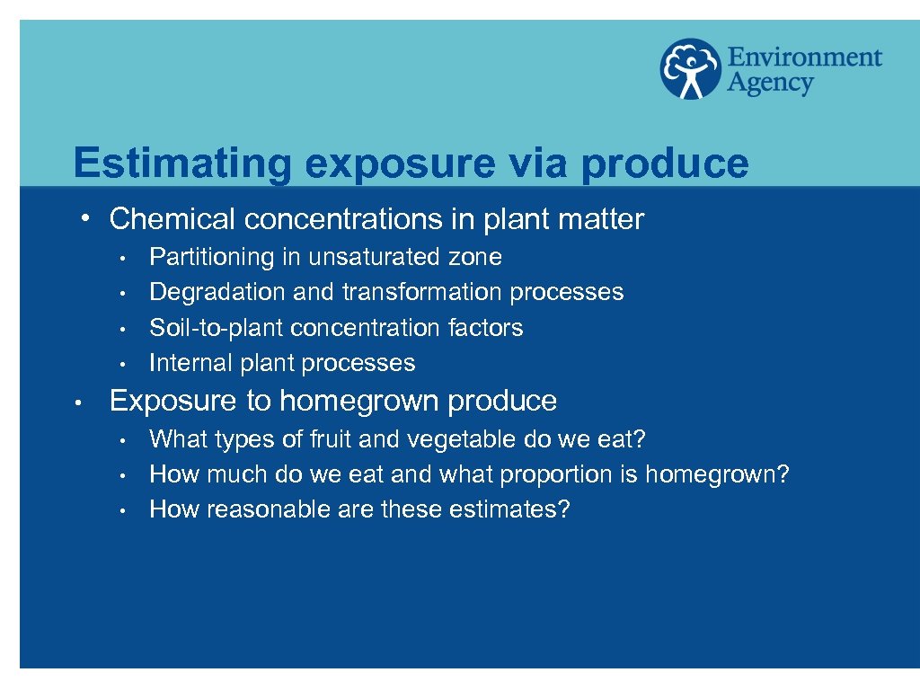 Estimating exposure via produce h Chemical concentrations in plant matter • • • Partitioning