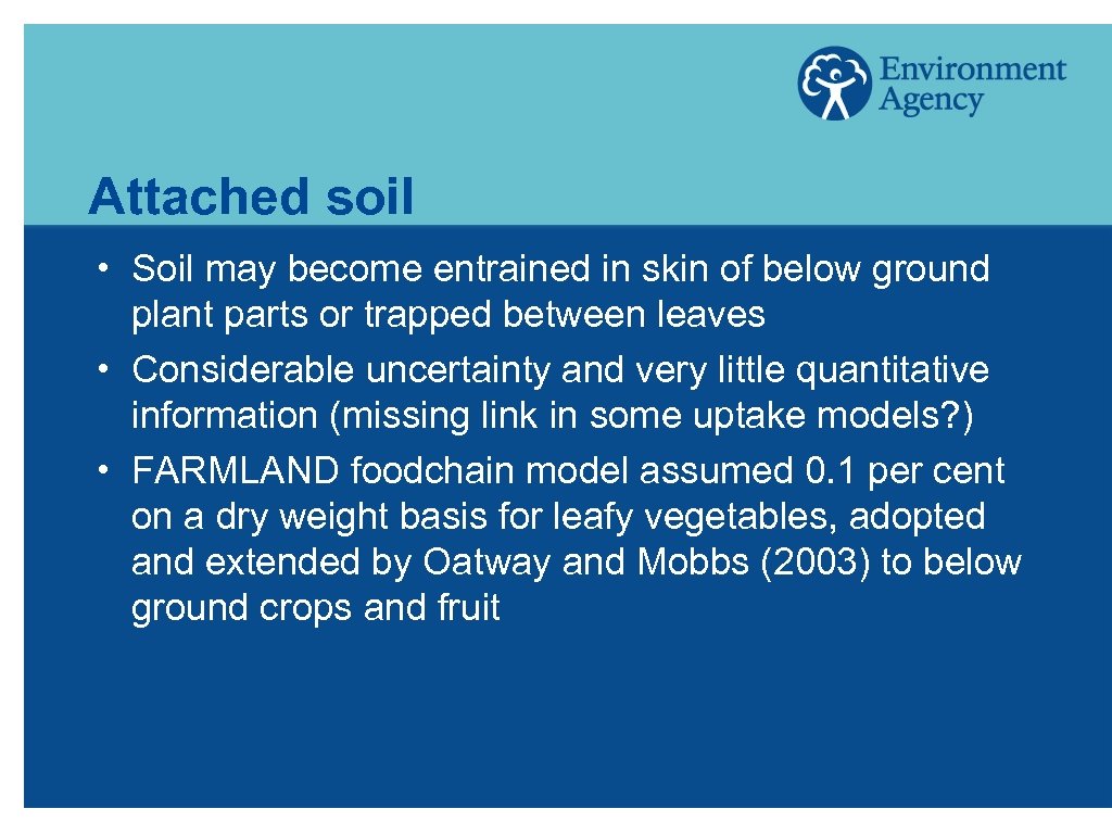 Attached soil h h h Soil may become entrained in skin of below ground