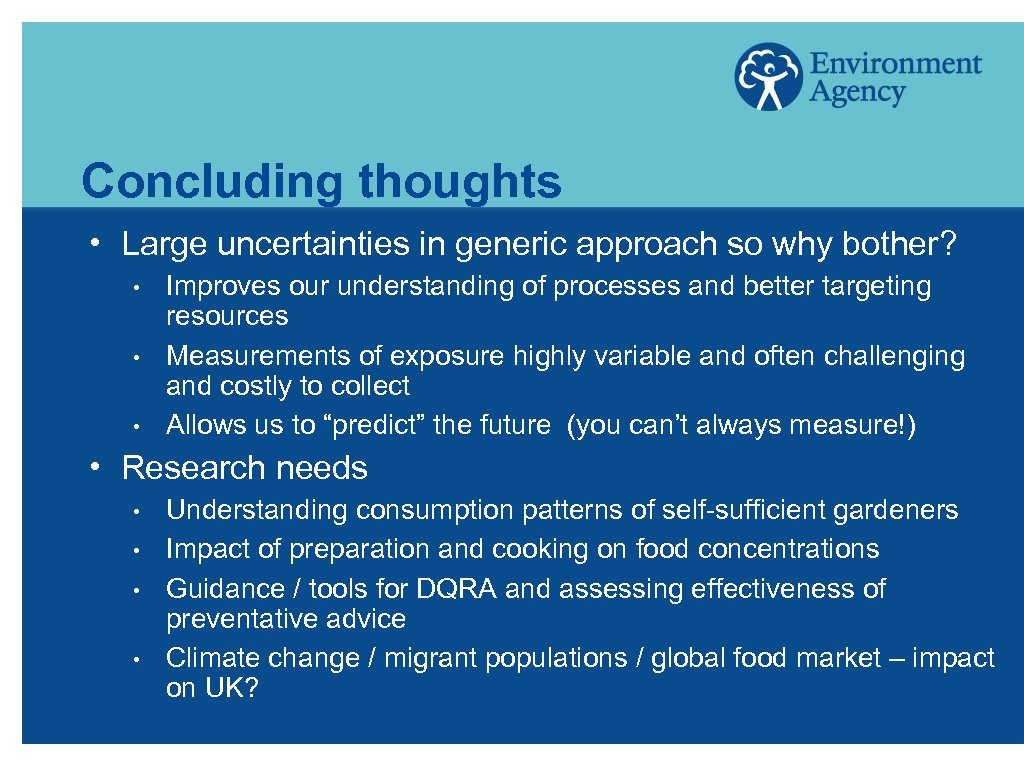 Concluding thoughts h Large uncertainties in generic approach so why bother? • • •