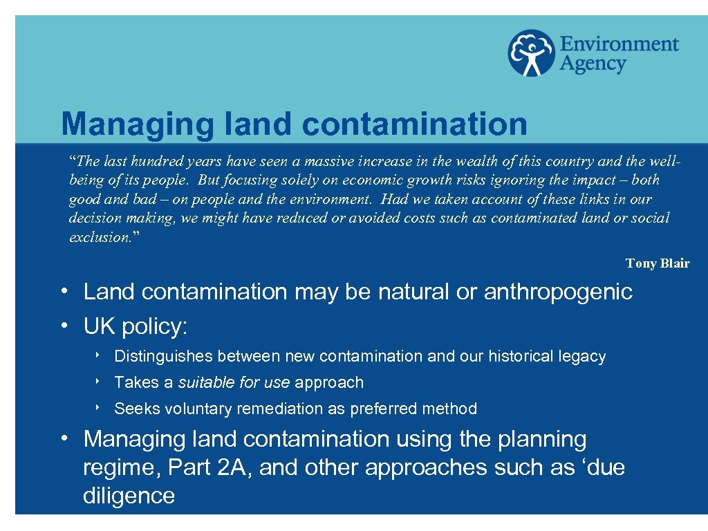 Managing land contamination “The last hundred years have seen a massive increase in the