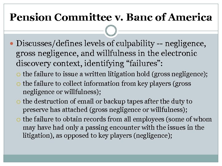 Pension Committee v. Banc of America Discusses/defines levels of culpability -- negligence, gross negligence,