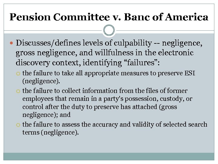 Pension Committee v. Banc of America Discusses/defines levels of culpability -- negligence, gross negligence,