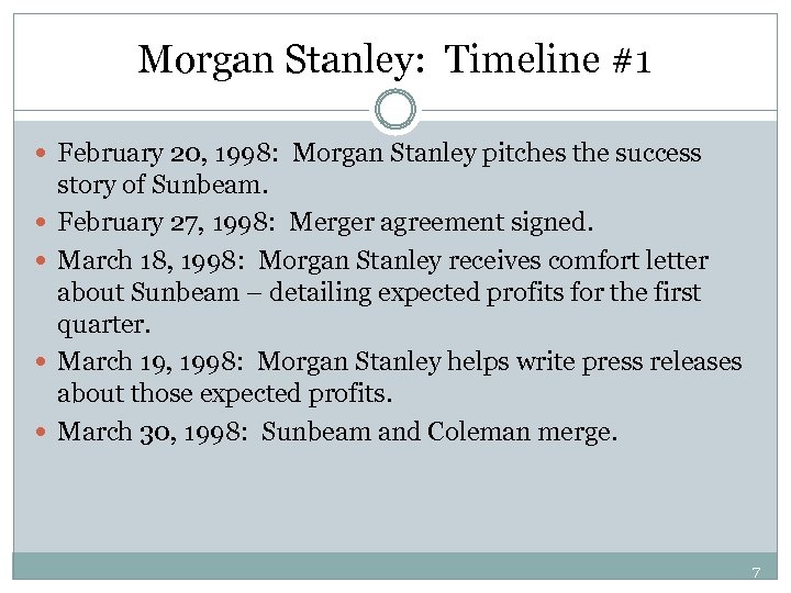 Morgan Stanley: Timeline #1 February 20, 1998: Morgan Stanley pitches the success story of