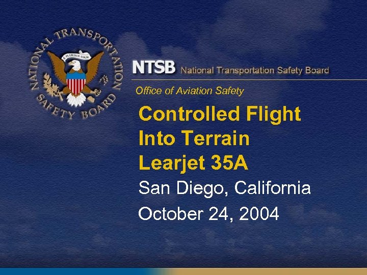 Office of Aviation Safety Controlled Flight Into Terrain Learjet 35 A San Diego, California