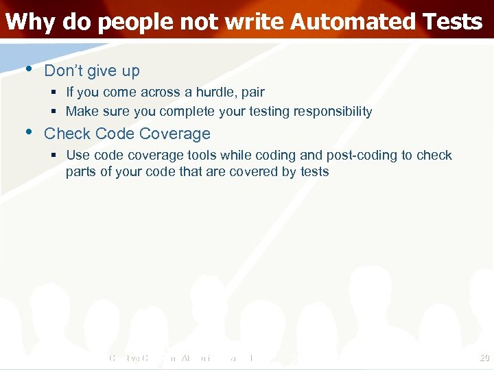 Why do people not write Automated Tests • Don’t give up § If you