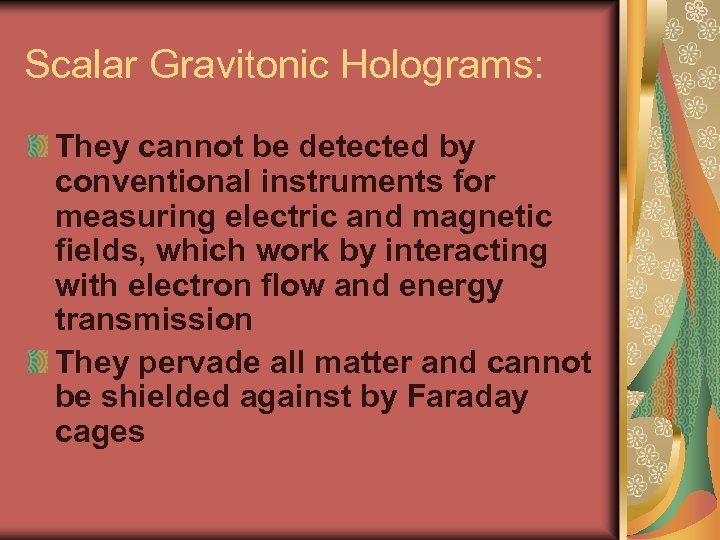 Scalar Gravitonic Holograms: They cannot be detected by conventional instruments for measuring electric and