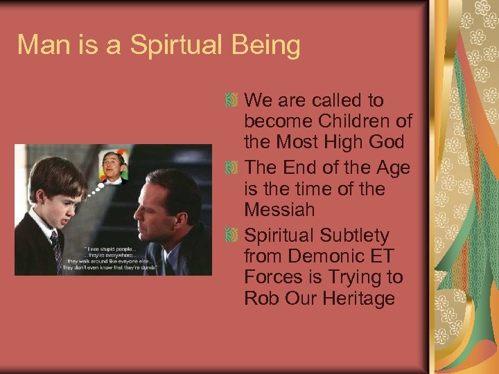 Man is a Spirtual Being We are called to become Children of the Most