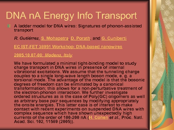 DNA n. A Energy Info Transport A ladder model for DNA wires: Signatures of