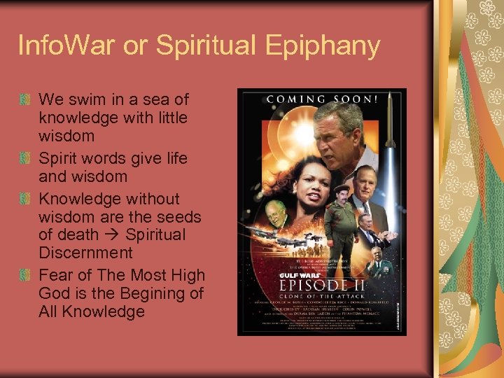 Info. War or Spiritual Epiphany We swim in a sea of knowledge with little
