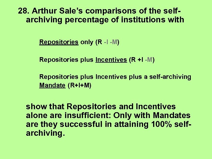 28. Arthur Sale’s comparisons of the selfarchiving percentage of institutions with Repositories only (R