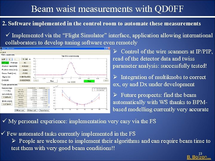 Beam waist measurements with QD 0 FF 2. Software implemented in the control room