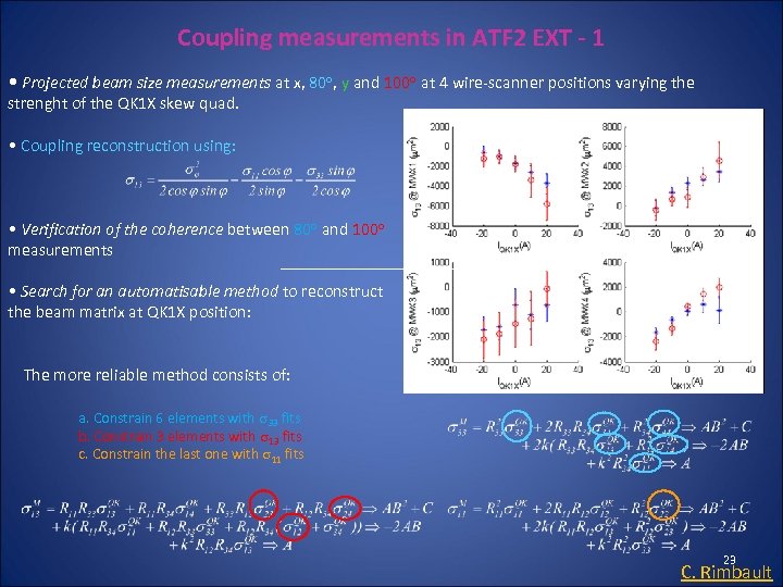 Coupling measurements in ATF 2 EXT - 1 • Projected beam size measurements at