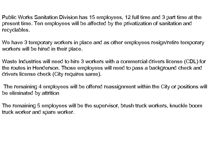 Public Works Sanitation Division has 15 employees, 12 full time and 3 part time
