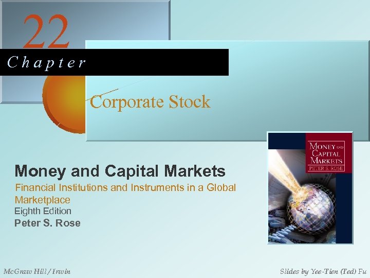 22 Chapter Corporate Stock Money and Capital Markets Financial Institutions and Instruments in a