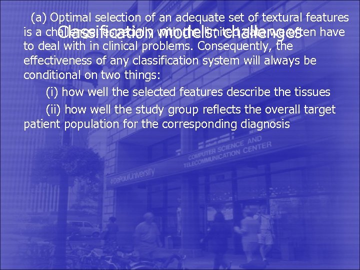  (a) Optimal selection of an adequate set of textural features is a challenge,