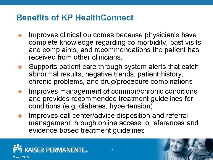 Benefits of KP Health. Connect l l Improves clinical outcomes because physician's have complete