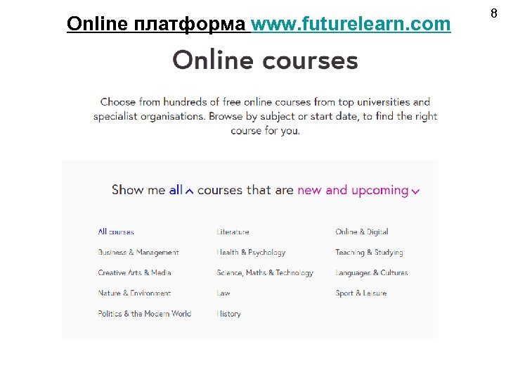 Online платформа www. futurelearn. com 8 