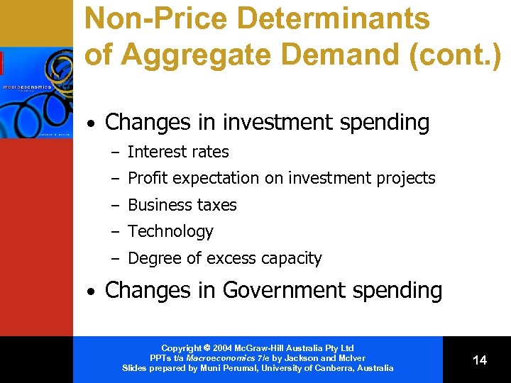 Non-Price Determinants of Aggregate Demand (cont. ) • Changes in investment spending – Interest