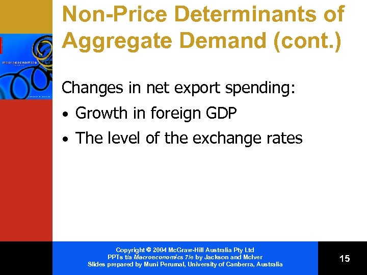 Non-Price Determinants of Aggregate Demand (cont. ) Changes in net export spending: • Growth