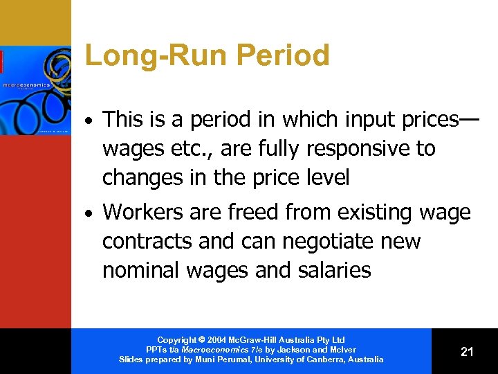 Long-Run Period • This is a period in which input prices— wages etc. ,