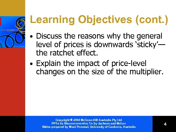 Learning Objectives (cont. ) • Discuss the reasons why the general level of prices