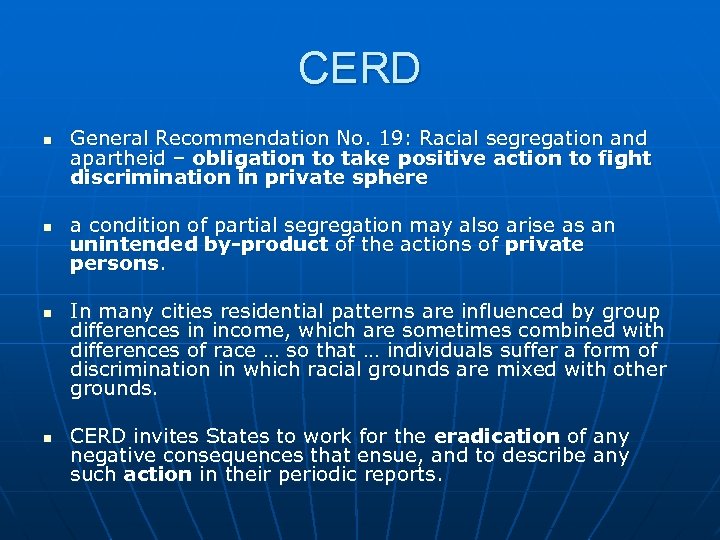 CERD n n General Recommendation No. 19: Racial segregation and apartheid – obligation to