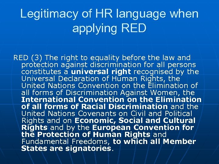 Legitimacy of HR language when applying RED (3) The right to equality before the