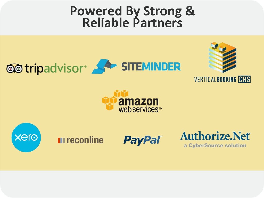 Powered By Strong & Reliable Partners 