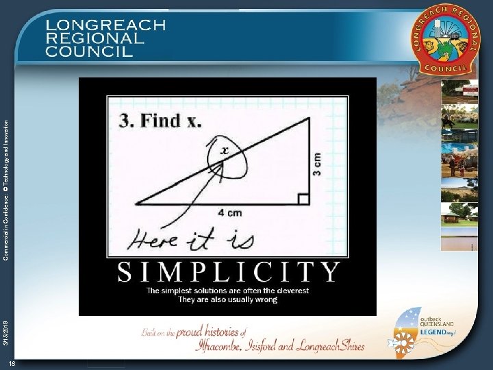 18 3/15/2018 Commercial in Confidence: © Technology and Innovation 