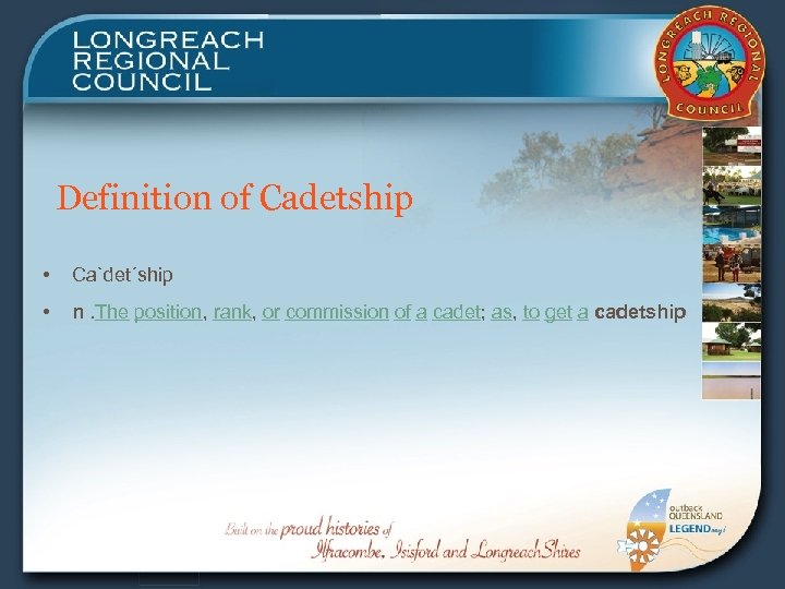 Definition of Cadetship • Ca`det´ship • n. The position, rank, or commission of a