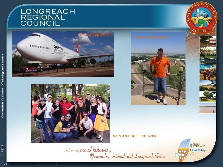 3/15/2018 Commercial in Confidence: © Technology and Innovation 747 AT LONGREACH 21 WATER TOWER