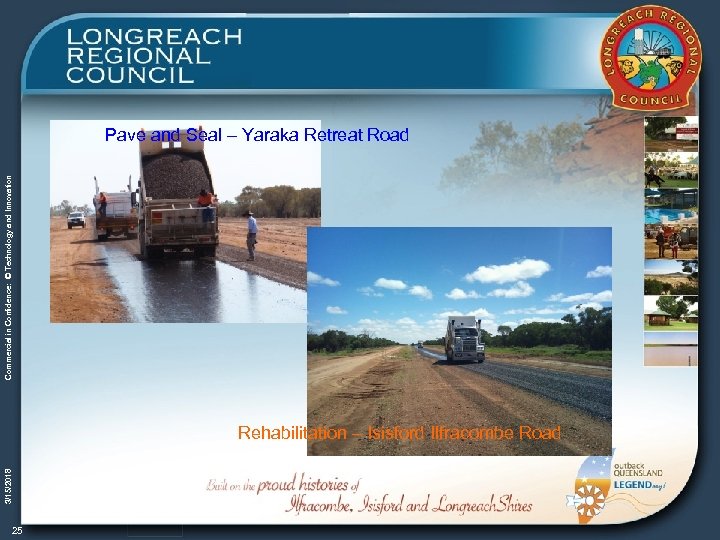 Commercial in Confidence: © Technology and Innovation Pave and Seal – Yaraka Retreat Road