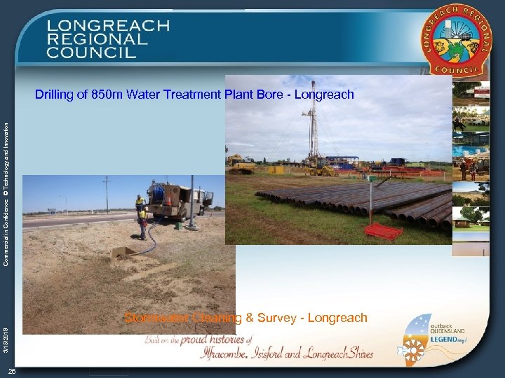 Commercial in Confidence: © Technology and Innovation Drilling of 850 m Water Treatment Plant