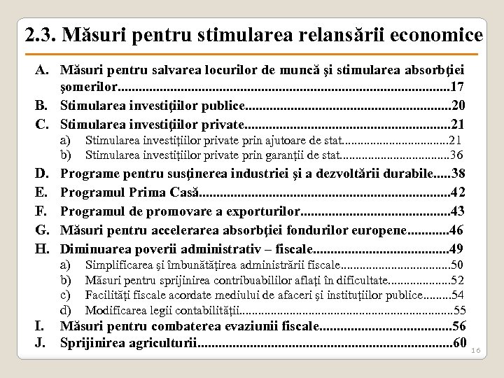 2. 3. Măsuri pentru stimularea relansării economice A. Măsuri pentru salvarea locurilor de muncă