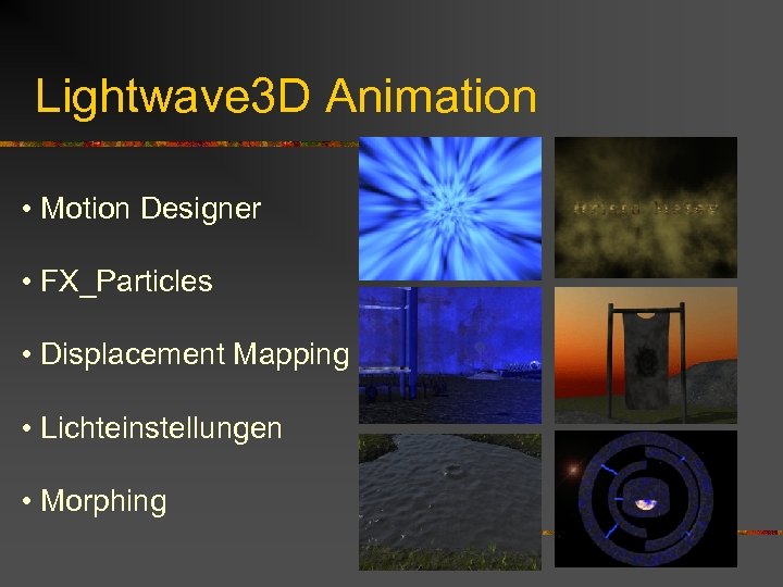 Lightwave 3 D Animation • Motion Designer • FX_Particles • Displacement Mapping • Lichteinstellungen