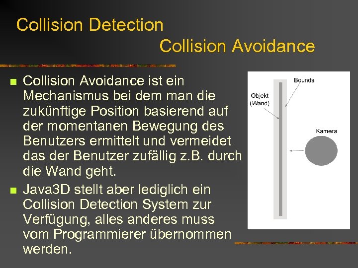 Collision Detection Collision Avoidance n n Collision Avoidance ist ein Mechanismus bei dem man